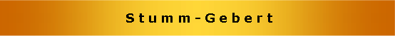 Textfeld:  Stumm-Gebert